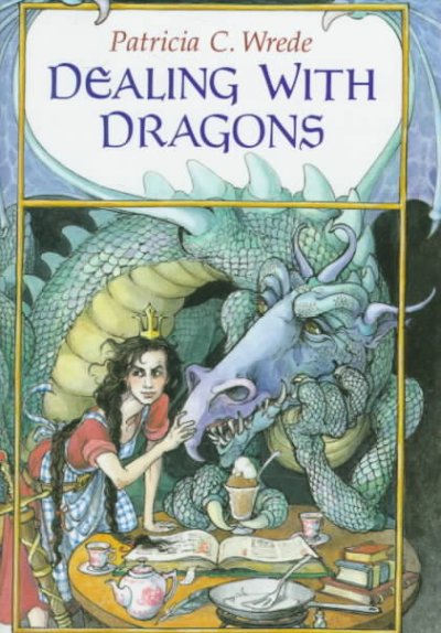 Dealing with dragons / by Patricia C. Wrede.