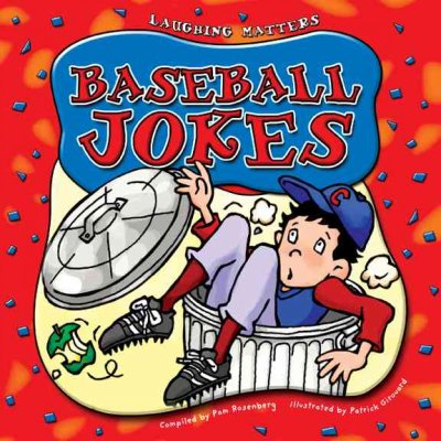 Baseball jokes / compiled up Pam Rosenberg ; illustrated by Patrick Girouard.