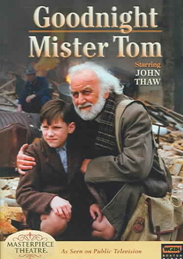 Goodnight Mister Tom [videorecording] / Carlton Television ; WGBH Boston ; produced by Chris Burt ; directed by Jack Gold.