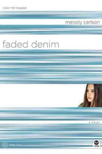 Faded denim : color me trapped / Melody Carlson.