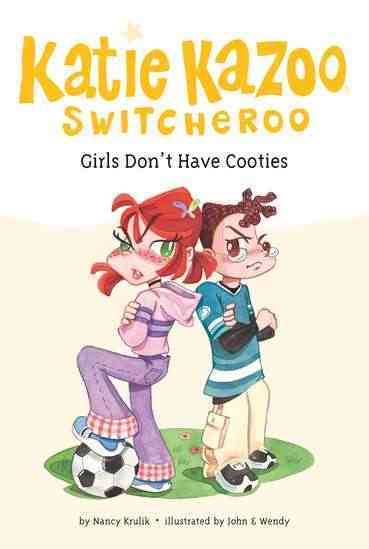 Girls don't have cooties / by Nancy Krulik ; illustrated by John & Wendy.