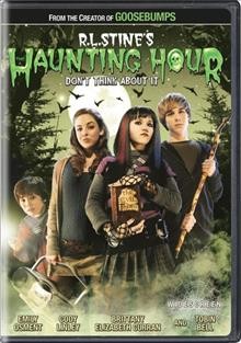 R.L. Stine's The haunting hour. Don't think about it [videorecording].