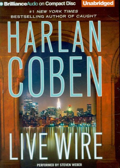 Live wire [sound recording] / Harlan Coben.