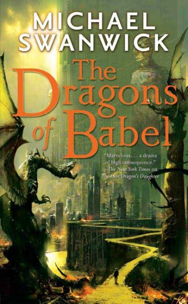 The dragons of Babel / Michael Swanwick.