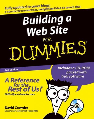 Building a Web site for dummies [electronic resource] / David A. Crowder.