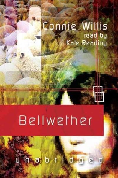 Bellwether [electronic resource] / Connie Willis.