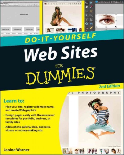 Do-it-yourself Web sites for dummies [electronic resource] / by Janine C. Warner.