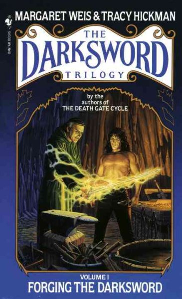 Forging the darksword Margaret Weis & Tracy Hickman.