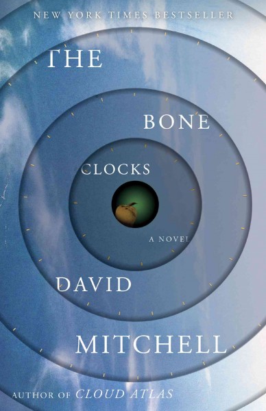 The bone clocks : a novel / David Mitchell.