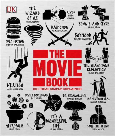 The movie book / [Danny Leigh, consulting editor ; Louis Baxter, John Farndon, Kieran Grant, Damon Wise, contributors]