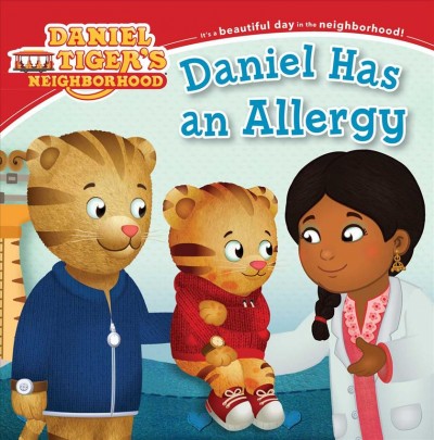 Daniel has an allergy / adapted by Angela C. Santomero ; poses and layouts by Jason Fruchter.