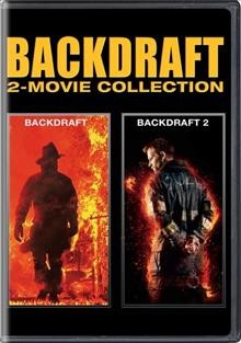 Backdraft 2-movie collection [DVD videorecording] / Universal 1440 Entertainment and Imagine Entertainment present ; produced by Raffaella de Laurentiis ; written by Gregory Widen.