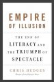 Empire of illusion : the end of literacy and the triumph of spectacle  Cover Image