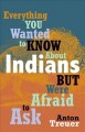 Everything you wanted to know about Indians but were afraid to ask  Cover Image