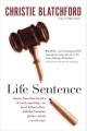 Life sentence : stories from four decades of court reporting-- or, how I fell out of love with the Canadian justice system  Cover Image
